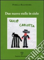 Due nuove stelle in cielo libro