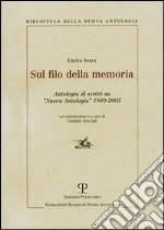 Sul filo della memoria. Antologia di scritti su «Nuova antologia» 1949-2005 libro