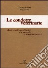 Le condotte veterinarie a Prato e nei comuni medicei a Montemurlo e nella Val di Bisenzio libro