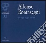 Alfonso Boninsegni. Un lungo viaggio nell'arte