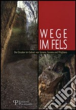 Wege im Fels. Die Etrusker im Gebiet von Sorano, Sovana und Pitigliano libro