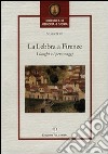 La lebbra a Firenze. I luoghi e i personaggi libro