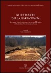 Gli Etruschi della Garfagnana. Ricerche nell'insediamento della Murella a Castelnuovo di Garfagnana libro