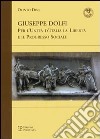 Giuseppe Dolfi. Per l'unità d'Italia, la libertà e il progresso sociale libro di Dini Olinto