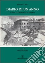 Diario di un anno. Cattolici e Resistenza in Toscana libro