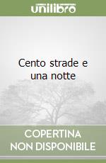 Cento strade e una notte