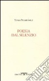 Poesia dal silenzio libro