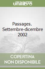 Passages. Settembre-dicembre 2002 libro