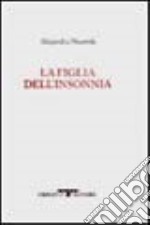 La figlia dell'insonnia. Testo originale a fronte libro