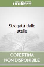 Stregata dalle stelle libro