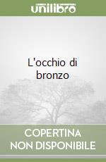 L'occhio di bronzo libro