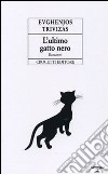 L'ultimo gatto nero libro