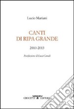 Canti di Ripa Grande 2010-2013 libro