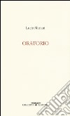 Oratorio libro di Mariani Lucio