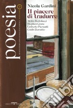 Poesia. Rivista internazionale di cultura poetica. Nuova serie. Vol. 3: Nicola Gardini. Il piacere di tradurre libro