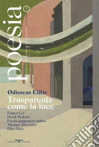 Poesia. Rivista internazionale di cultura poetica. Nuova serie. Vol. 7: Odisseas Elitis. Trasparente come la luce libro