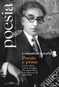 Poesia. Rivista internazionale di cultura poetica. Nuova serie. Vol. 12: Costantino Kavafis. Poesie e prose libro