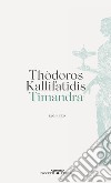 Timandra libro di Kallifatidis Thòdoros