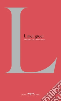 Lirici greci. Testo greco a fronte. Ediz. critica