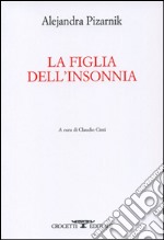 La figlia dell'insonnia. Testo originale a fronte libro