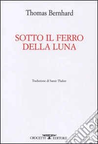 Sotto il ferro della luna