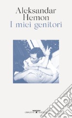 I miei genitori-Tutto questo non ti appartiene libro