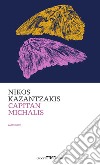 Capitan Michalis libro di Kazantzakis Nikos