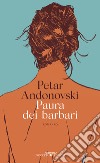 Paura dei barbari libro