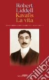 Kavafis. La vita libro