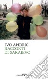 Racconti di Sarajevo libro