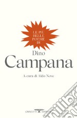 Le più belle poesie di Dino Campana libro