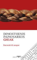 Ghiak. Racconti di sangue libro