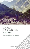 Anima. Una pastorale selvaggia libro di Kassabova Kapka