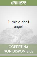 Il miele degli angeli libro