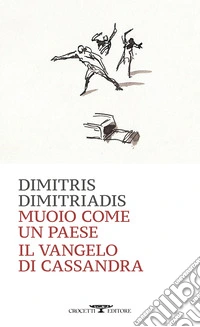 Muoio come un paese. Il vangelo di Cassandra libro