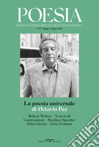 Poesia. Rivista internazionale di cultura poetica. Nuova serie. Vol. 37: La poesia universale di Octavio Paz libro