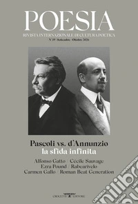 Poesia. Rivista internazionale di cultura poetica. Nuova serie. Vol. 39: Pascoli vs D'Annunzio. La sfida infinita