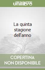 La quinta stagione dell'anno libro