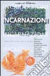 Incarnazioni. Poesie del corpo, corpi di parole libro di Landolfi I. (cur.)