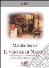 Il ventre di Napoli libro di Serao Matilde Bianchi P. (cur.)