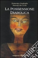 La possessione diabolica libro