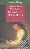 Mozart in viaggio per Napoli libro