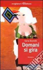 Domani si gira