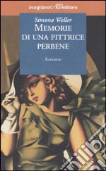 Memorie di una pittrice perbene libro