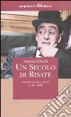 Un secolo di risate. Con Eduardo, Totò e gli altri libro di Ghirelli Antonio