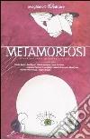 Metamorfosi. Dieci racconti di narratori russi libro