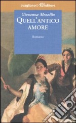 Quell'antico amore libro