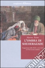 L'ombra di Sheherazade. Suggestioni dalle «Mille e una notte» nel Novecento libro