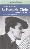 La porta del cielo. Memorie 1901-1952 libro di De Sica Vittorio