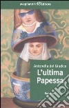 L'ultima Papessa libro di Del Giudice Antonella